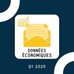 Bulletin économique trimestriel : quelles sont les données et informations à retenir pour ce 1er trimestre 2025 ?